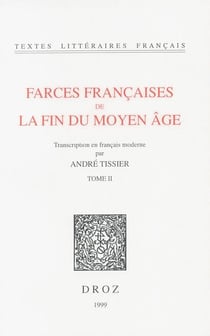 Farces francaises de la fin du moyen age. - t02 - farces francaises de la fin du moyen age - tome ii