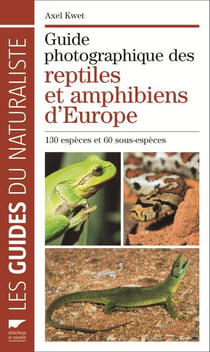 Guide Photographique Des Reptiles Et Amphibiens D'Europe