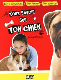 Tout savoir sur ton chien