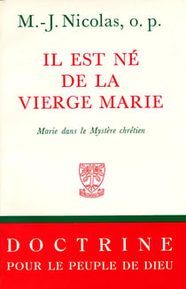 Il est né de la Vierge Marie - Marie dans le mystère chrétien