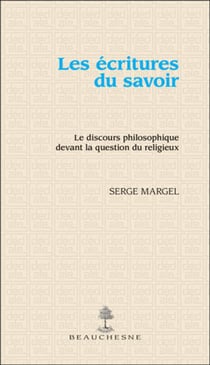 Les écritures du savoir - le discours philosophique devant la question du religieux