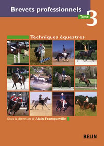 Brevets professionnels t.3 - techniques équestres