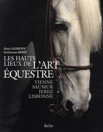 Les hauts lieux de l'art équestre