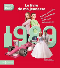 Le livre de ma jeunesse : nés en 1989