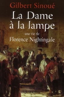La dame à la lampe - une vie de Florence Nightingale