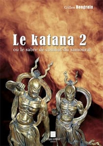 Le katana ou le sabre de combat du samouraï
