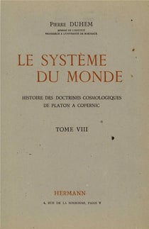 Le système du monde Tome 8 - histoire des doctrines cosmologiques de Platon à Copernic