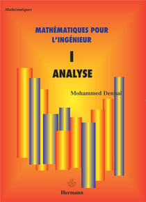 Mathématiques pour l'ingénieur Tome 1 - analyse