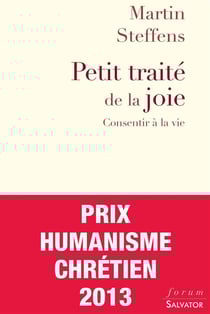 Petit traité de la joie - consentir à la vie