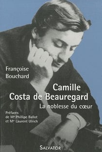 Camille Costa de Beauregard - la noblesse du coeur