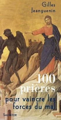 100 prières pour lutter contre les forces du mal