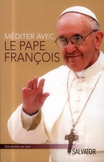 Mediter Avec Le Pape Francois