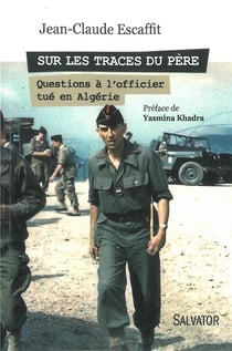 Sur les traces du père - questions à l'officier tué en Algérie