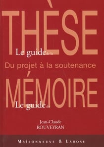 Le guide de la these le guide du memoire ned