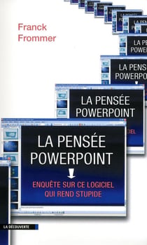 La pensée PowerPoint - enquête sur ce logiciel qui rend stupide