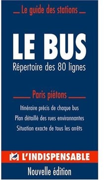 Le bus parisien - répertoire des 80 lignes