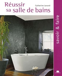 Reussir sa salle de bains