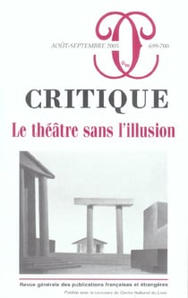 Revue Critique n.699 : le théâtre sans l'illusion