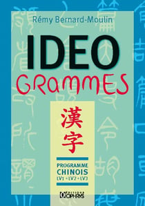 Idéogrammes - programme chinois - LV1, LV2, LV3