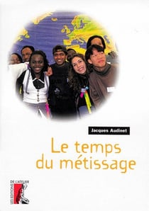Le temps du metissage