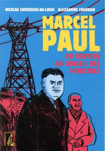 Marcel Paul, un ouvrier au conseil des ministres