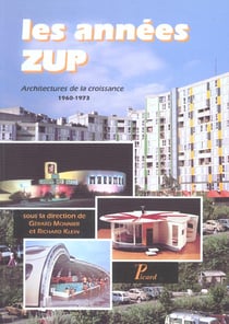 Les Années ZUP. : Architectures de la croissance : 1960-1973.