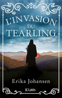 La trilogie du Tearling Tome 2 : l'invasion du Tearling
