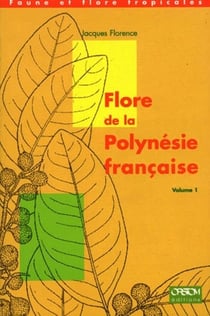Flore de la polynésie française Tome 1