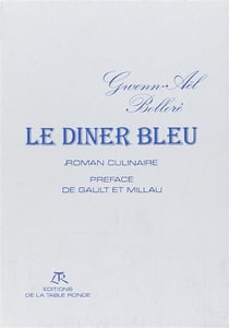 Le diner bleu - roman culinaire