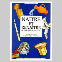 Naître et renaître - se préparer au baptême