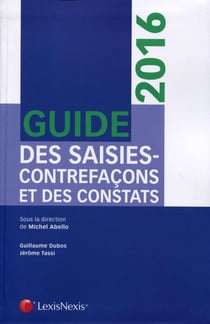Guide des saisies contrefaçons et des constats