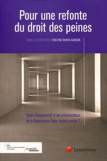 Pour une refonte du droit des peines - quels changements si les préconisations de la Commission Cotte étaient suivies ?