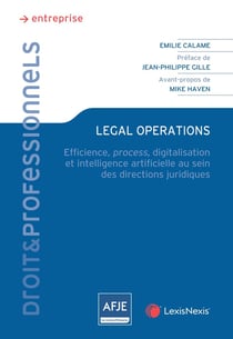 Legal operations : Efficience, process, difitalisation et intelligence artificielle au sein des directions juridiques