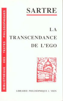 La transcendance de l'ego : Esquisse d'une description phénoménologique