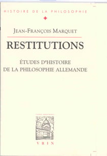 Restitutions - études d'histoire de la philosophie allemande
