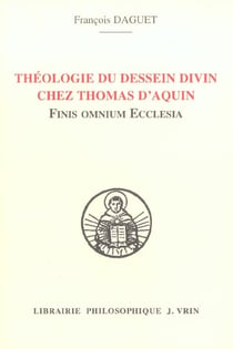 Théologie du dessein divin chez Thomas d'Aquin : Finis Omnium Ecclesia