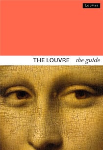 The Louvre : the guide