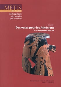 Revue Mètis : des vases pour les Athéniens (VIe-IVe siècle avant notre ère)