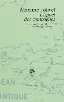 L'Appel des campagnes : De la forêt boréale au bocage breton