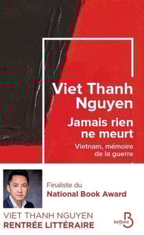 Jamais rien ne meurt - Vietnam, mémoire de la guerre
