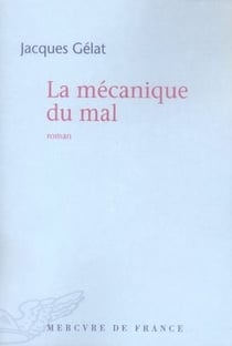 La mécanique du mal