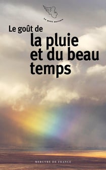 Le goût de la pluie et du beau temps