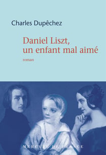 Daniel Liszt : un fils mal-aimé