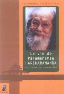 La vie de paramahamsa harihananda
