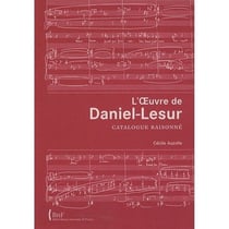 L'oeuvre de daniel-lesur - catalogue raisonné