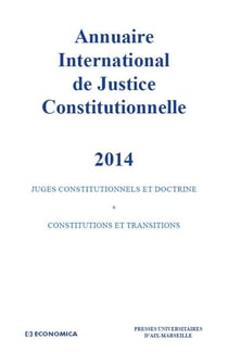 ANNUAIRE INTERNATIONAL DE JUSTICE CONSTITUTIONNELLE 2014 - VOL XXX