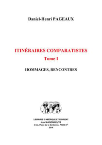 Itinéraires comparatistes t.1 - hommages, rencontres