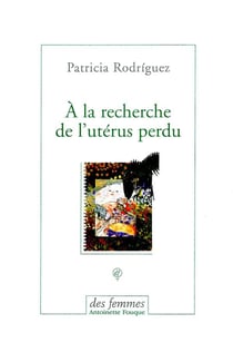 À la recherche de l'utérus perdu
