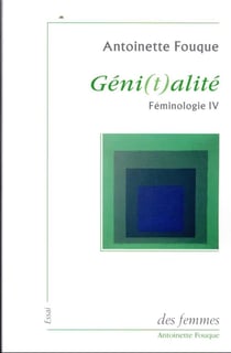 Féminologie Tome 4 : géni(t)alité