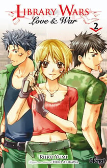 Library wars : Love & war Tome 2